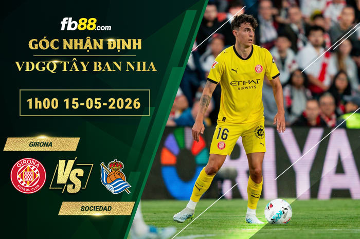 fb88-soi-keo-tran-dau-Girona-vs-Sociedad-15-05-2026