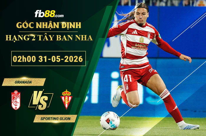 fb88-soi-keo-tran-dau-Granada-vs-Sporting-Gijon-31-05-2026