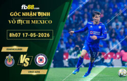 fb88-soi-keo-tran-dau-Guadalajara-vs-Cruz-Azul-17-05-2026