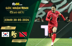 fb88-soi-keo-tran-dau-Han-Quoc-vs-Trinidad-&-Tobago-30-05-2026