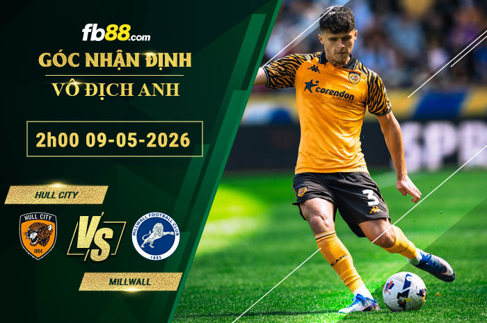 fb88-soi-keo-tran-dau-Hull-City-vs-Millwall-09-05-2026