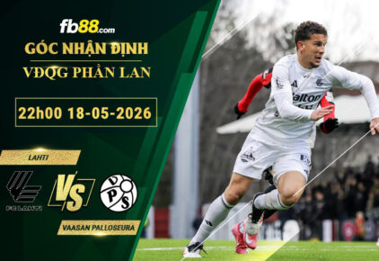 fb88-soi-keo-tran-dau-Lahti-vs-Vaasan-Palloseura-18-05-2026