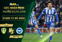 fb88-soi-keo-tran-dau-Leeds-vs-Brighton-17-05-2026