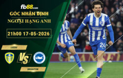 fb88-soi-keo-tran-dau-Leeds-vs-Brighton-17-05-2026