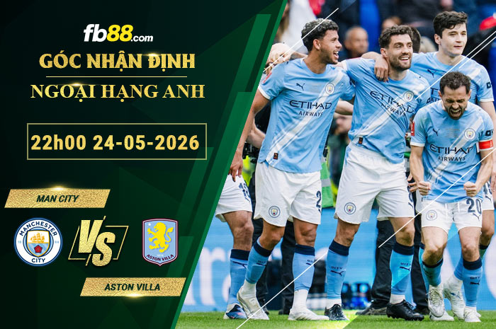 fb88-soi-keo-tran-dau-Man-City-vs-Aston-Villa-24-05-2026
