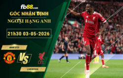 fb88-soi-keo-tran-dau-Man-Utd-vs-Liverpool-03-05-2026