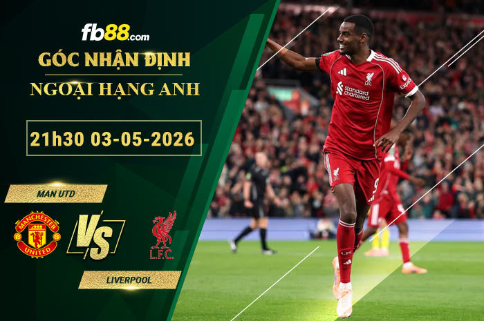 fb88-soi-keo-tran-dau-Man-Utd-vs-Liverpool-03-05-2026