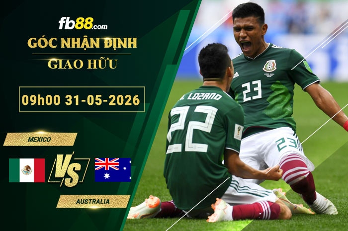 fb88-soi-keo-tran-dau-Mexico-vs-Australia-31-05-2026