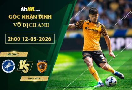 fb88-soi-keo-tran-dau-Millwall-vs-Hull-City-12-05-2026