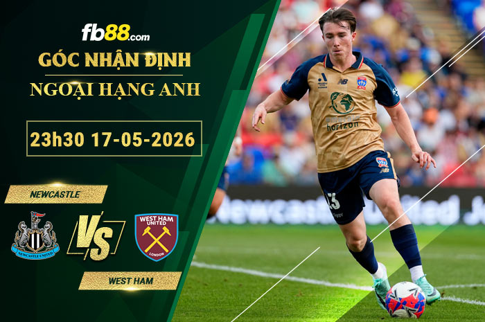 fb88-soi-keo-tran-dau-Newcastle-vs-West-Ham-17-05-2026