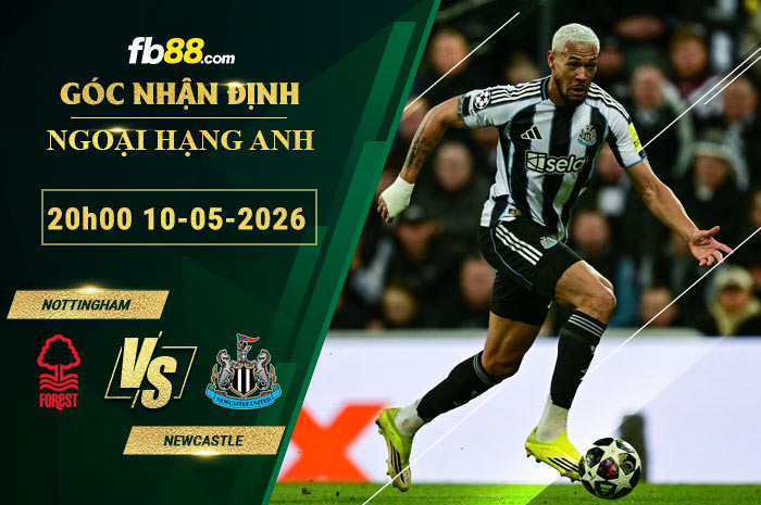 fb88-soi-keo-tran-dau-Nottingham-vs-Newcastle-10-05-2026