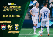 fb88-soi-keo-tran-dau-Orgryte-vs-Goteborg-19-05-2026