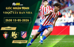 fb88-soi-keo-tran-dau-Osasuna-vs-Atletico-Madrid-13-05-2026