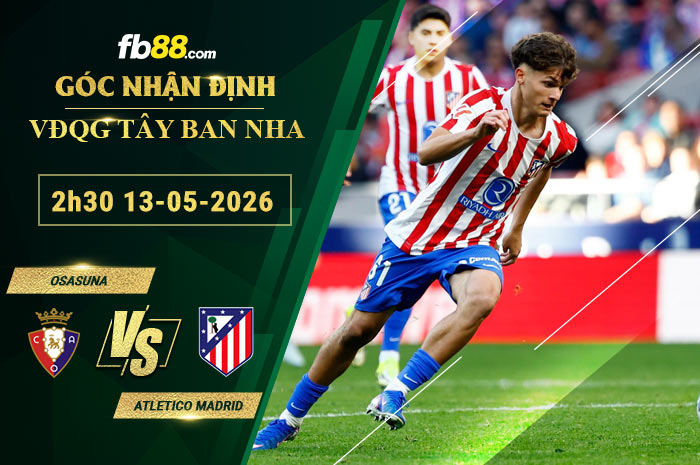fb88-soi-keo-tran-dau-Osasuna-vs-Atletico-Madrid-13-05-2026