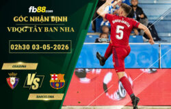 fb88-soi-keo-tran-dau-Osasuna-vs-Barcelona-03-05-2026