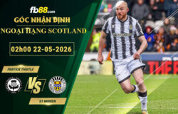 fb88-soi-keo-tran-dau-Partick-Thistle-vs-St-Mirren-22-05-2026