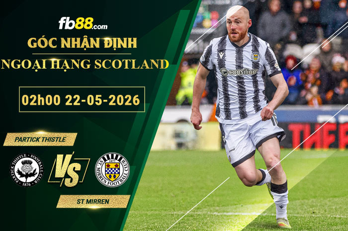 fb88-soi-keo-tran-dau-Partick-Thistle-vs-St-Mirren-22-05-2026