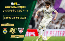 fb88-soi-keo-tran-dau-Real-Madrid-vs-Bilbao-24-05-2026