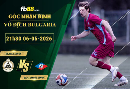 fb88-bang-keo-tran-dau-Slavia-Sofia-vs-Septemvri-Sofia-06-05-2026