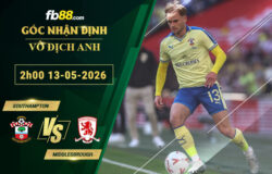 fb88-soi-keo-tran-dau-Southampton-vs-Middlesbrough-13-05-2026