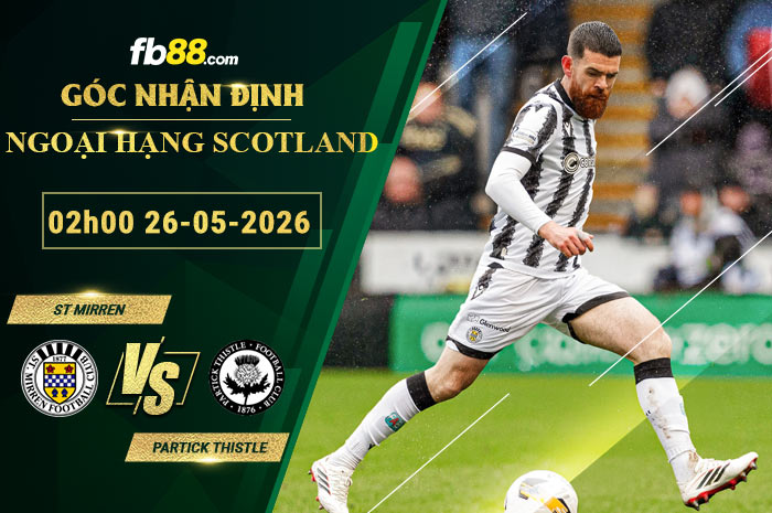 fb88-soi-keo-tran-dau-St-Mirren-vs-Partick-Thistle-26-05-2026