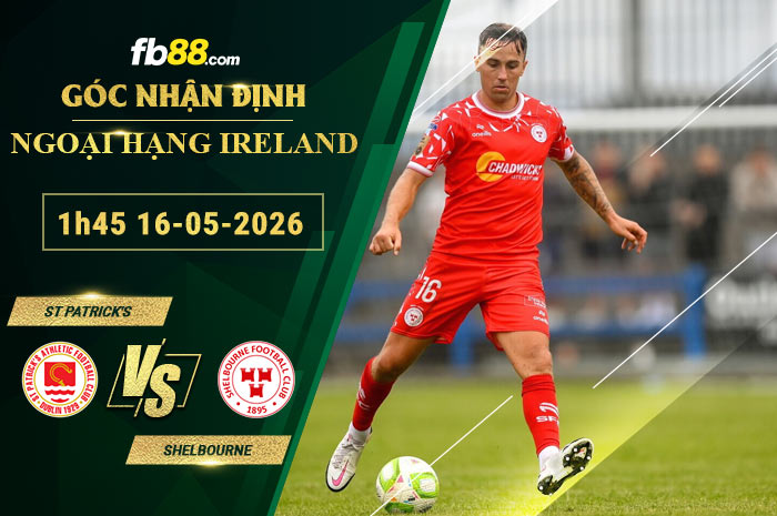 fb88-soi-keo-tran-dau-St-Patricks-vs-Shelbourne-16-05-2026