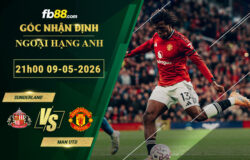 fb88-soi-keo-tran-dau-Sunderland-vs-Man-Utd-09-05-2026
