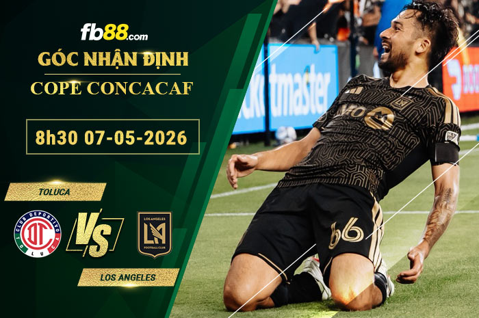 fb88-soi-keo-tran-dau-Toluca-vs-Los-Angeles-07-05-2026