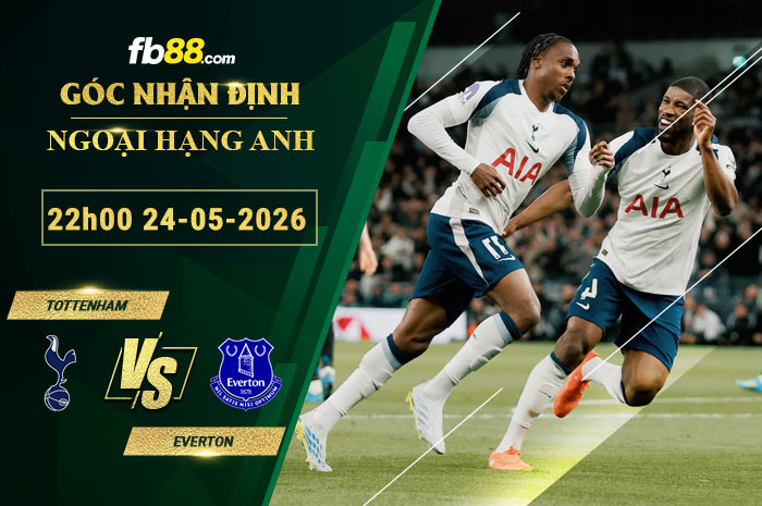 fb88-soi-keo-tran-dau-Tottenham-vs-Everton-24-05-2026