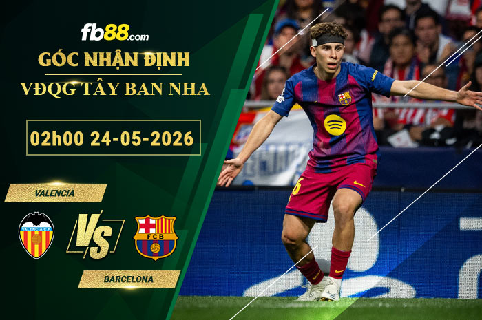 fb88-soi-keo-tran-dau-Valencia-vs-Barcelona-24-05-2026