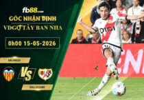 fb88-soi-keo-tran-dau-Valencia-vs-Vallecano-15-05-2026