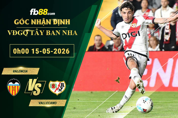 fb88-soi-keo-tran-dau-Valencia-vs-Vallecano-15-05-2026