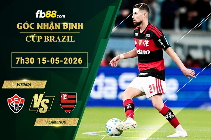 fb88-soi-keo-tran-dau-Vitoria-vs-Flamengo-15-05-2026