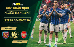 fb88-soi-keo-tran-dau-West-Ham-vs-Arsenal-10-05-2026
