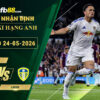 fb88-soi-keo-tran-dau-West-Ham-vs-Leeds-24-05-2026