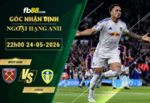 fb88-soi-keo-tran-dau-West-Ham-vs-Leeds-24-05-2026