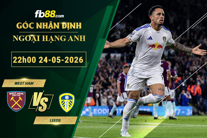 fb88-soi-keo-tran-dau-West-Ham-vs-Leeds-24-05-2026
