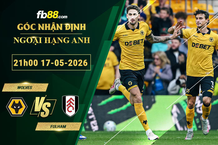 fb88-soi-keo-tran-dau-Wolves-vs-Fulham-17-05-2026
