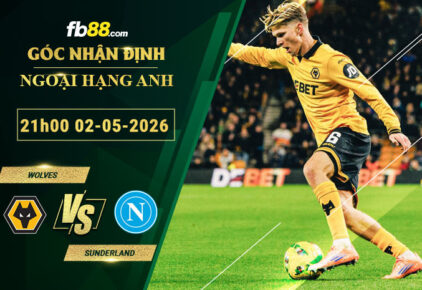 fb88-soi-keo-tran-dau-Wolves-vs-Sunderland-02-05-2026