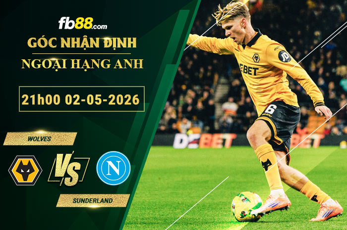 fb88-soi-keo-tran-dau-Wolves-vs-Sunderland-02-05-2026