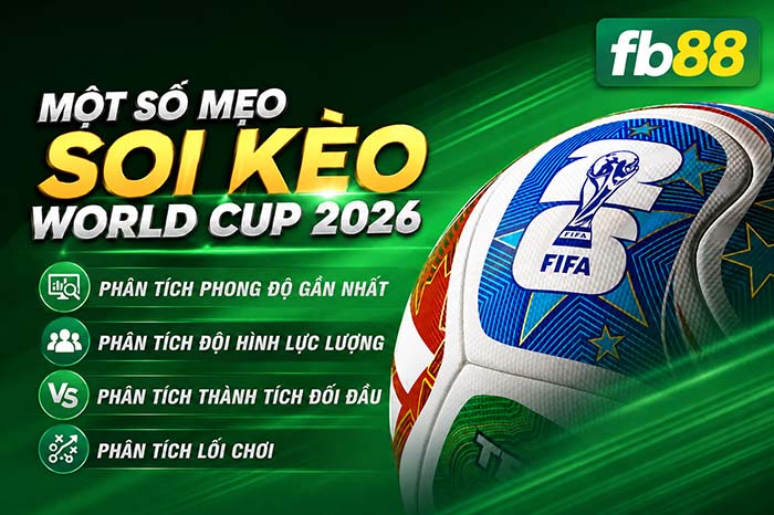 fb88 - Một Số Mẹo Soi Kèo World Cup 2026