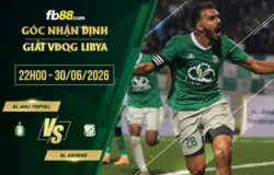 fb88-soi kèo Al Ahli Tripoli vs Al Akhdar