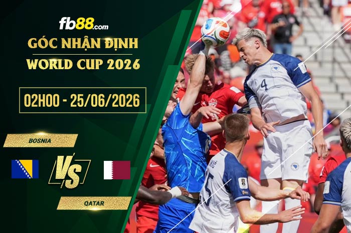 fb88-soi kèo Bosnia vs Qatar