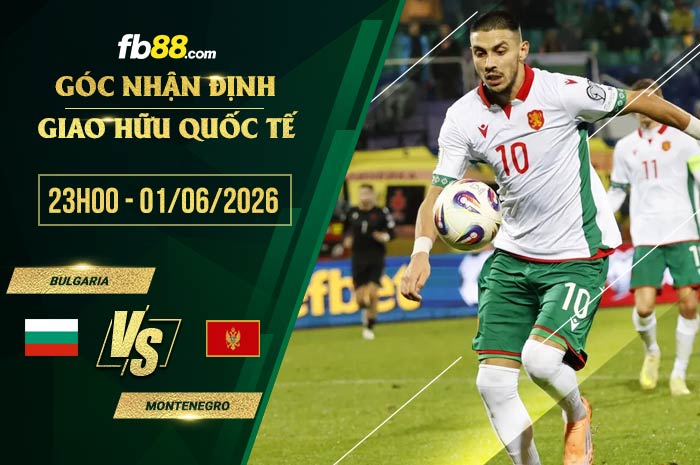 fb88-soi kèo Bulgaria vs Montenegro