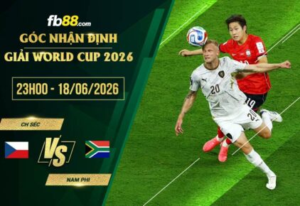 fb88-soi kèo CH Séc vs Nam Phi