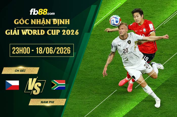 fb88-soi kèo CH Séc vs Nam Phi