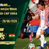 fb88-soi kèo Croatia vs Ghana