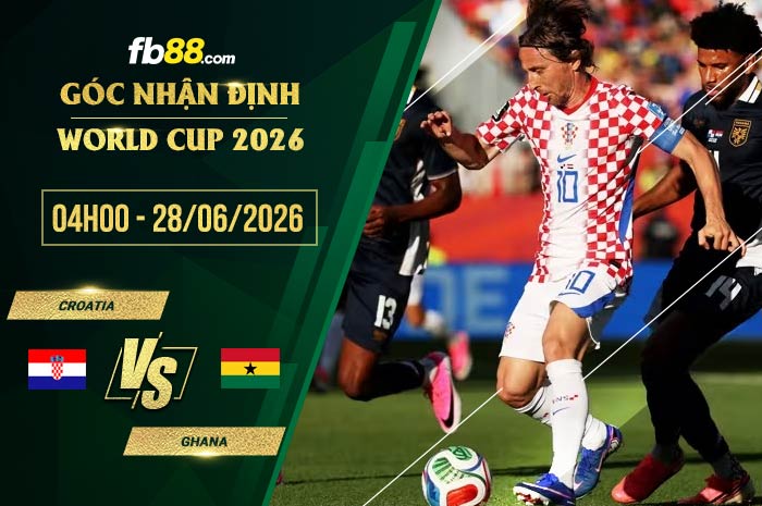 fb88-soi kèo Croatia vs Ghana
