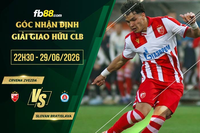 fb88-soi kèo Crvena Zvezda vs Slovan Bratislava