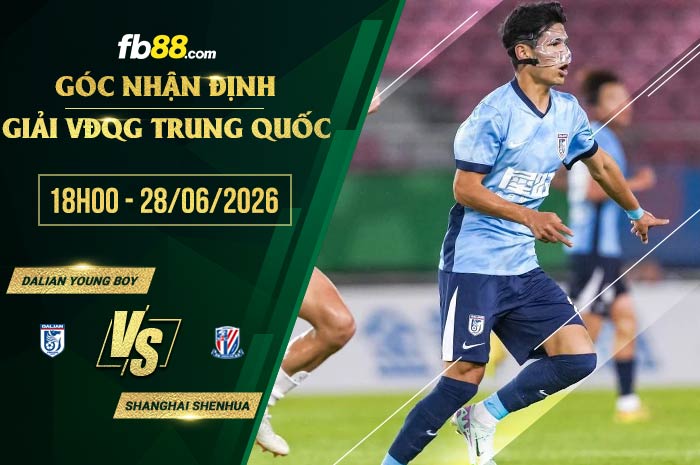 fb88-soi kèo Dalian Young Boy vs Shanghai ShenHua